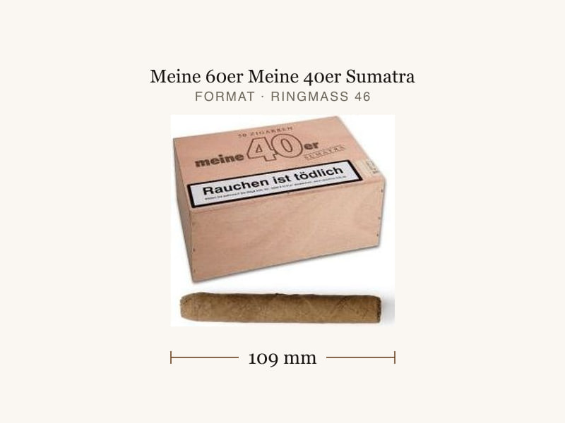 Meine 60er Meine 40er Sumatra, Maßangaben: Länge 109 mm, Ringmaß 46