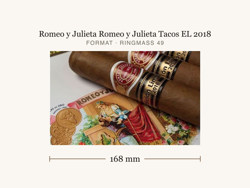 Romeo y Julieta Romeo y Julieta Tacos EL 2018, Maßangaben: Länge 168 mm, Ringmaß 49